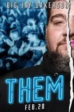 Póster de Big Jay Oakerson: Them