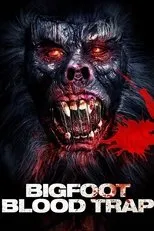 Póster de Bigfoot: Blood Trap