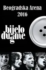 Póster de Bijelo dugme:  Beogradska Arena 2016