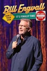 Póster de Bill Engvall: Here's Your Sign It's Finally Time It's My Last Show