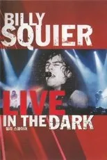 Póster de Billy Squier - Live in the Dark