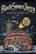 Póster de Black Stone Cherry - Live From The Royal Albert Hall... Y'All!