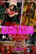 Póster de Bloody Hooker Bang Bang: A Love Story