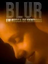 Póster de Blur - Em Busca de Sentidos