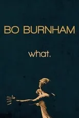 Póster de Bo Burnham: What.