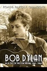 Póster de Bob Dylan: Roads Rapidly Changing - In & Out of the Folk Revival 1961 - 1965