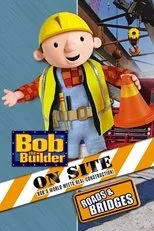 Póster de Bob the Builder On Site: Roads & Bridges
