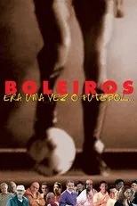 Póster de Boleiros: Era uma Vez o Futebol...