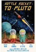 Póster de Bottle Rocket to Pluto