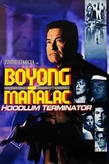 Póster de Boyong Mañalac: Hoodlum Terminator