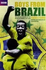 Póster de Boys From Brazil: The Official BBC History of the Brazilian World Cup Team 1930-1986