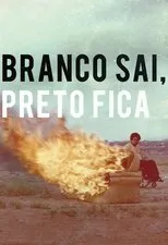 Póster de Branco Sai, Preto Fica