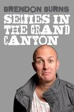 Póster de Brendon Burns: Selfies in the Grand Canyon