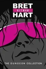 Póster de Bret Hart: The Dungeon Collection