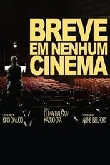 Póster de Breve em Nenhum Cinema