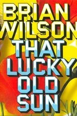 Póster de Brian Wilson: That Lucky Old Sun