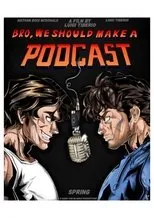 Póster de Bro, We Should Make A Podcast