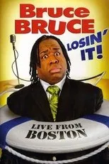 Póster de Bruce Bruce: Losin' It!