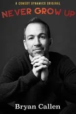 Póster de Bryan Callen: Never Grow Up