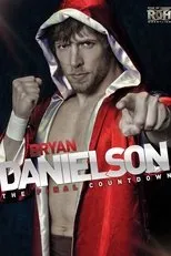 Póster de Bryan Danielson: The Final Countdown