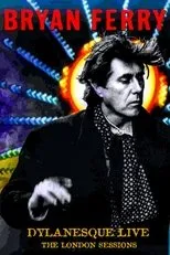 Póster de Bryan Ferry - Dylanesque Live The London Sessions