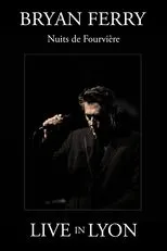 Póster de Bryan Ferry : Nuits de Fourviere (Live in Lyon)