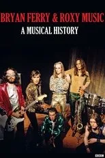 Póster de Bryan Ferry and Roxy Music: A Musical History
