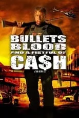Póster de Bullets, Blood & a Fistful of Ca$h
