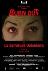 Póster de Burn Out ou La Servitude Volontaire
