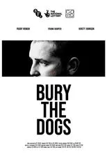 Póster de Bury the Dogs
