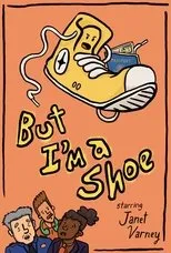 Póster de But I'm a Shoe
