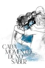 Póster de Cada Momento De No Saber