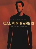 Póster de Calvin Harris - Live at iTunes Festival 2012