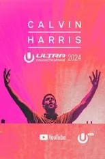 Póster de Calvin Harris - Live at Ultra Music Festival Miami 2024