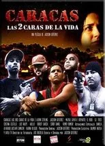 Póster de Caracas, las 2 caras de la vida