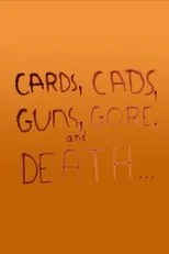 Póster de Cards, Cads, Guns, Gore, and Death...