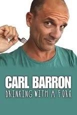 Póster de Carl Barron: Drinking with a Fork