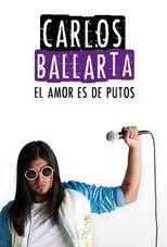 Póster de Carlos Ballarta: el amor es de putos