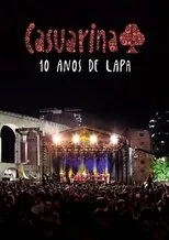 Póster de Casuarina - 10 Anos de Lapa