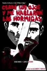 Póster de Cerré los ojos y me hablaron las hormigas