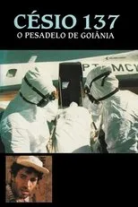 Póster de Césio 137 - O Pesadelo de Goiânia