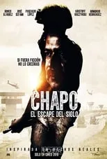 Póster de Chapo, el escape del siglo