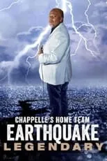 Póster de Chappelle's Home Team - Earthquake: Legendary