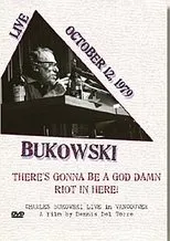 Póster de Charles Bukowski: There's Gonna Be a God Damn Riot in Here
