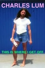 Póster de Charles Lum: This Is Where I Get Off
