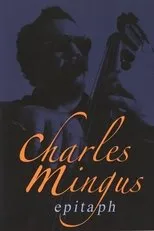 Póster de Charles Mingus: Epitaph