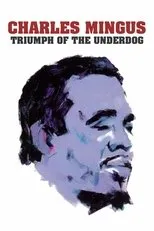 Póster de Charles Mingus: Triumph of the Underdog