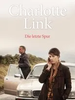 Póster de Charlotte Link - Die letzte Spur