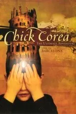 Póster de Chick Corea: The Ultimate Adventure Live In Barcelona 2007