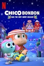 Póster de Chico Bon Bon and the Very Berry Holiday